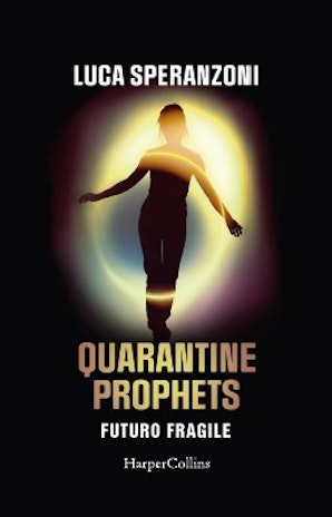 Quarantine Prophets. Futuro fragile