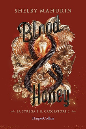 Blood & Honey. La strega e il caccciatore 2