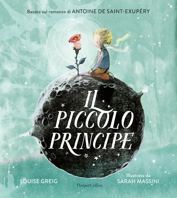 Il Piccolo Principe. - Libro di Antoine de Saint-Exupéry